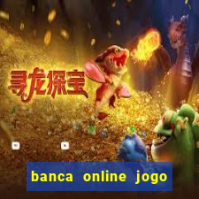 banca online jogo do bicho